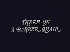 buttersidedown - SwedishErotica - Three on a Barber Chair